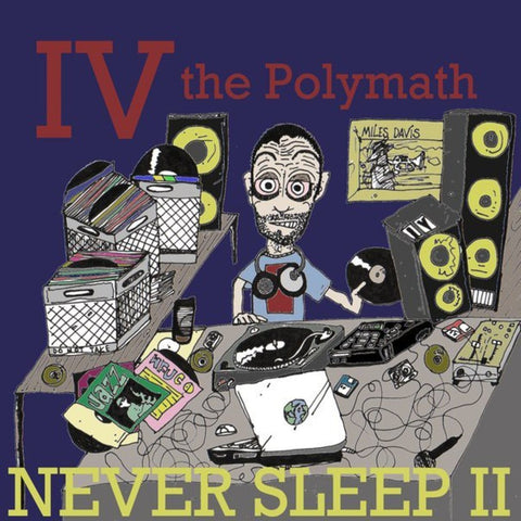 Never Sleep II by IV the Polymath